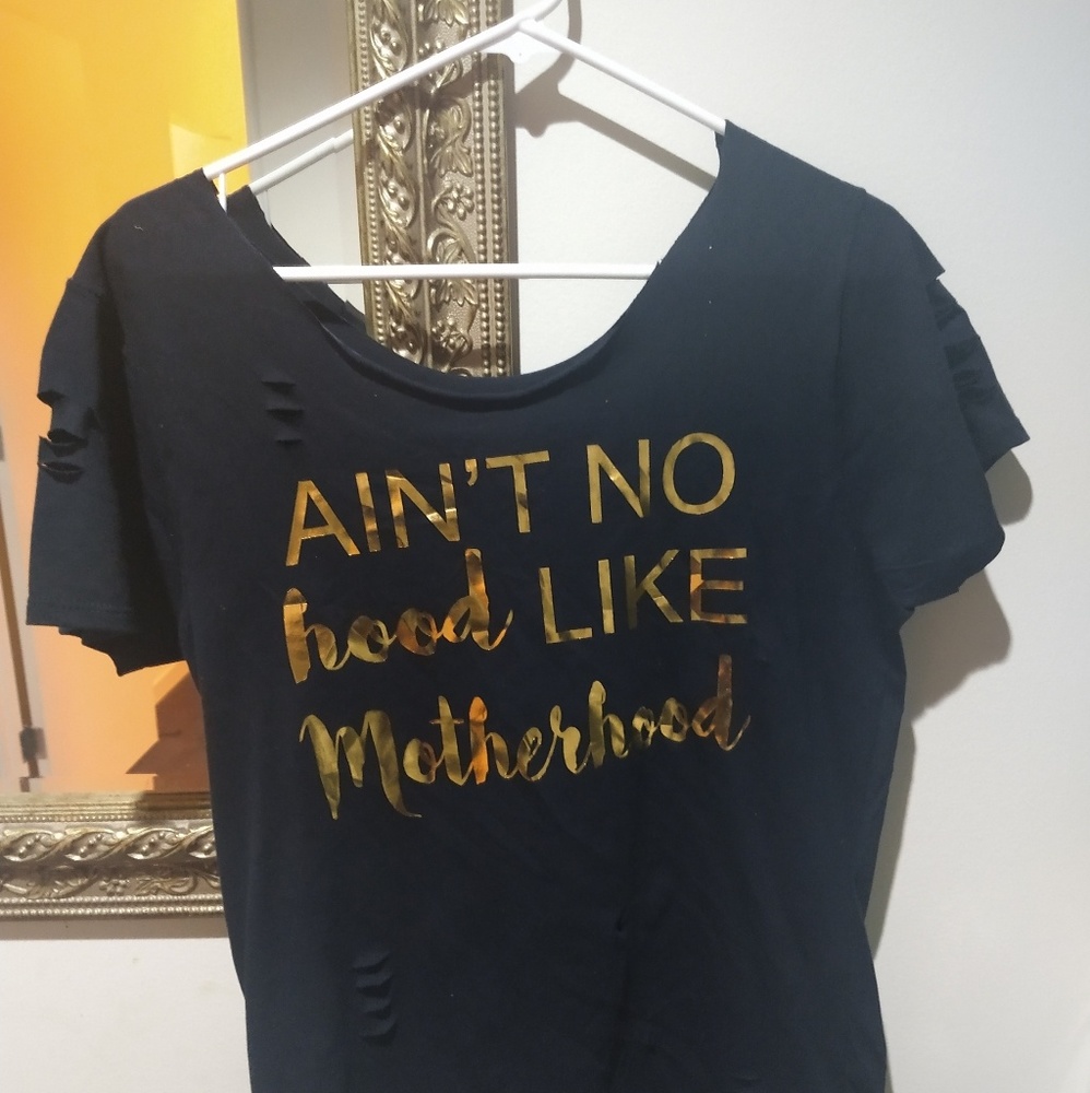Ain't no Hood like the motherhood tee